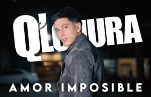 “AMOR IMPOSIBLE” LO NUEVO DE Q’LOKURA EN LA VOZ DE CHINO HERRERA.