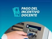 ESTE JUEVES 19 DE AGOSTO SE ABONARÁ EL INCENTIVO DOCENTE.