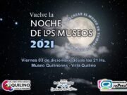 NOCHE DE LOS MUSEOS: SERÁ ESTE VIERNES 03 DE DICIEMBRE EN TODA LA PROVINCIA. QUILINO Y TULUMBA YA TIENEN ACTIVIDADES PROGRAMADAS.