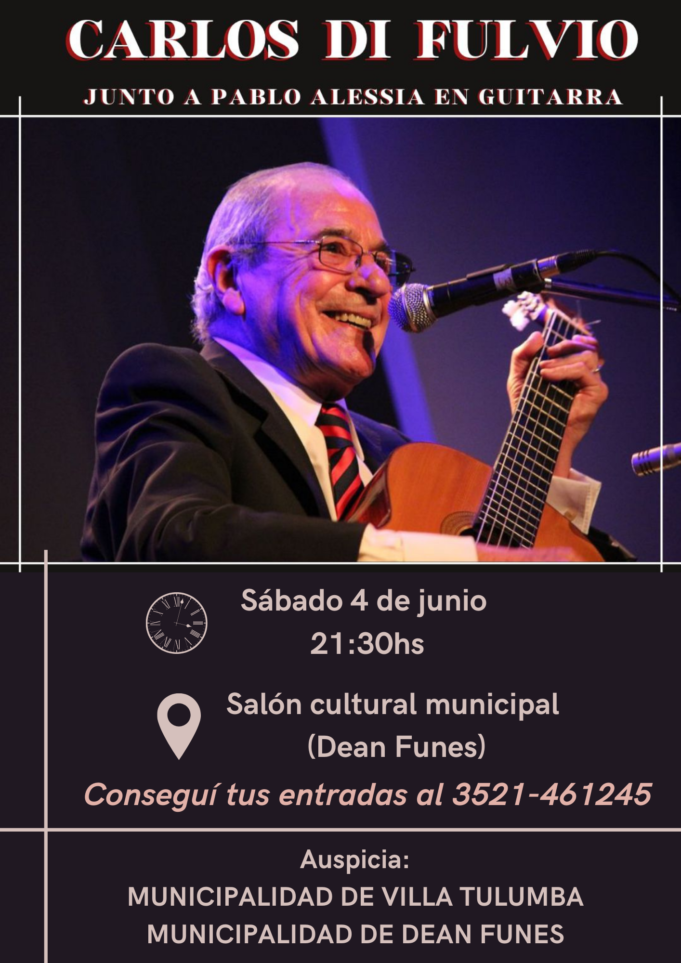 EL PRÓXIMO SÁBADO 04 DE JUNIO SE PRESENTA EN DEÁN FUNES CARLOS DI FULVIO. ¡NO TE QUEDES SIN TUS ENTRADAS!