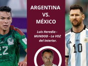 QATAR 2022: LUIS HEREDIA PERIODISTA DE “MUNDOD” DE LA VOZ DEL INTERIOR ANALIZA LA PREVIA DEL PARTIDO DE ESTE SÁBADO ENTRE ARGENTINA Y MÉXICO. ¡ESCUCHÁ!