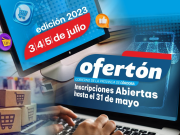 OFERTÓN 2023: LOS COMERCIOS Y EMPRESAS PUEDEN ANOTARSE HASTA EL MIÉRCOLES 31 DE MAYO.