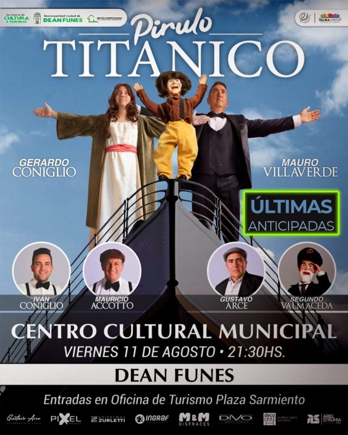 ESTE VIERNES 11 LLEGA A DEÁN FUNES “PIRULO TITÁNICO” ¡APROVECHÁ LAS ANTICIPADAS!