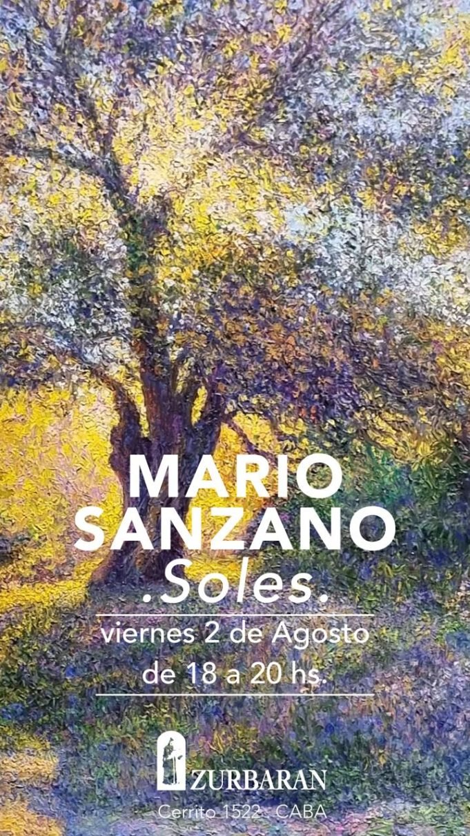 MARIO SANZANO EXPONE EN LA GALERIA ZURBARAN DE BUENOS AIRES.