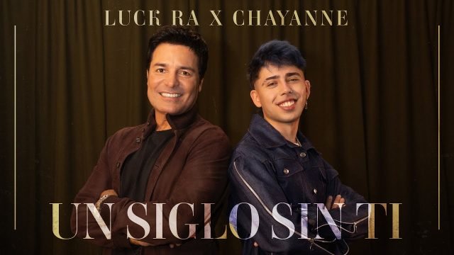 CHAYANNE Y LUCK RA JUNTOS EN UN SIGLO SIN TI VERSIÓN CUARTETO.