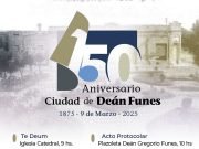 Deán Funes conmemora el 150° aniversario de su fundación.