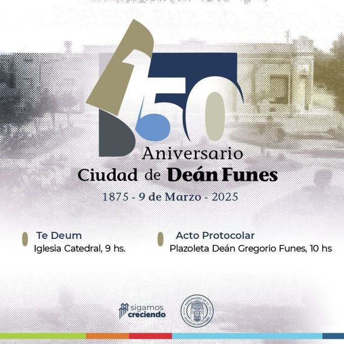 Deán Funes conmemora el 150° aniversario de su fundación.